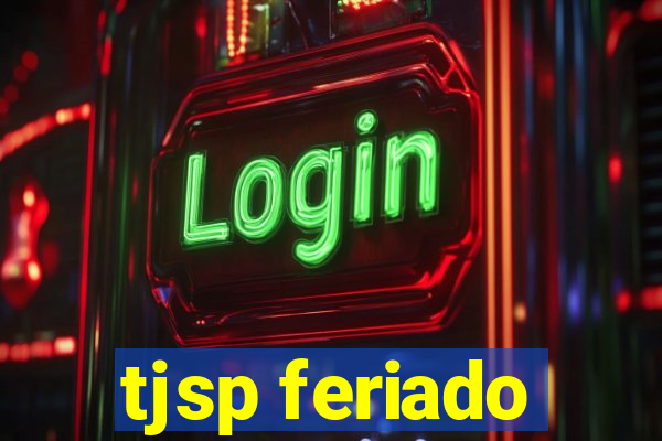 tjsp feriado